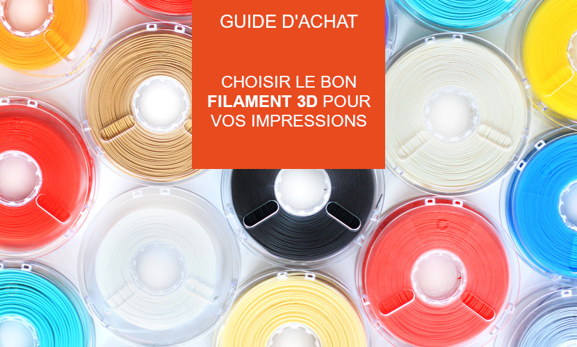 Quel filament d'impression 3D choisir ? - Polyfab3D