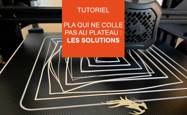 PLA qui ne colle pas au plateau : quelles solutions - Polyfab3D