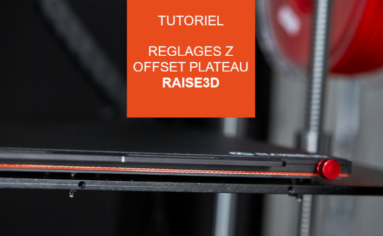 reglage-z-offset-plateau-raise3d