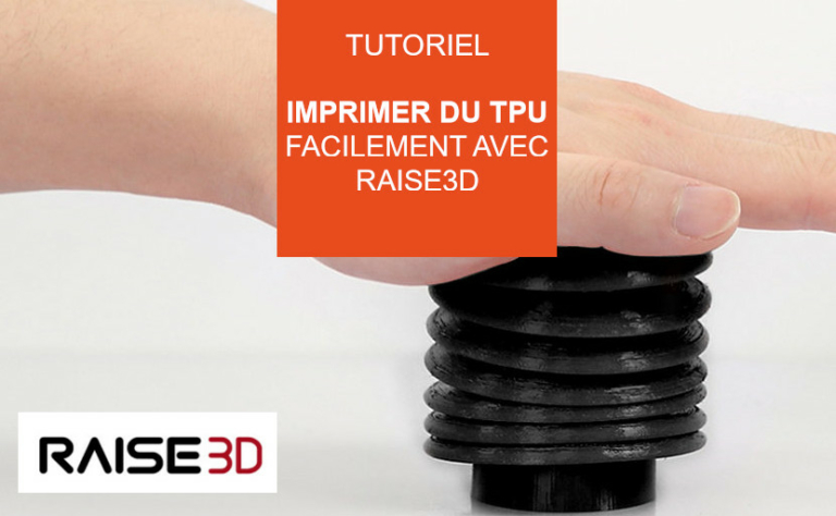 imprimer tpu raise3d