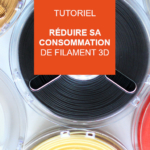 réduire consommation filament 3d