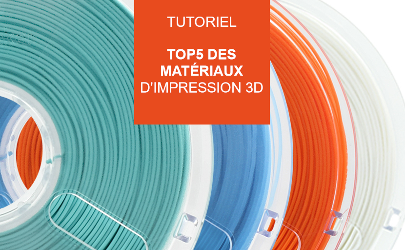 top 5 materiaux impression 3d