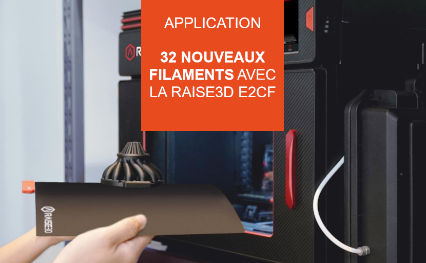 32 nouveaux filaments raise3d e2cf