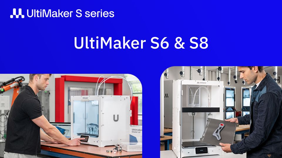 Nouvelles imprimantes 3D Ultimaker S6 et S8