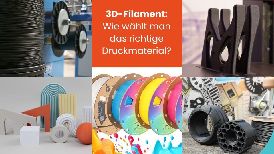 3D-Filament Wie wählt man das richtige Druckmaterial