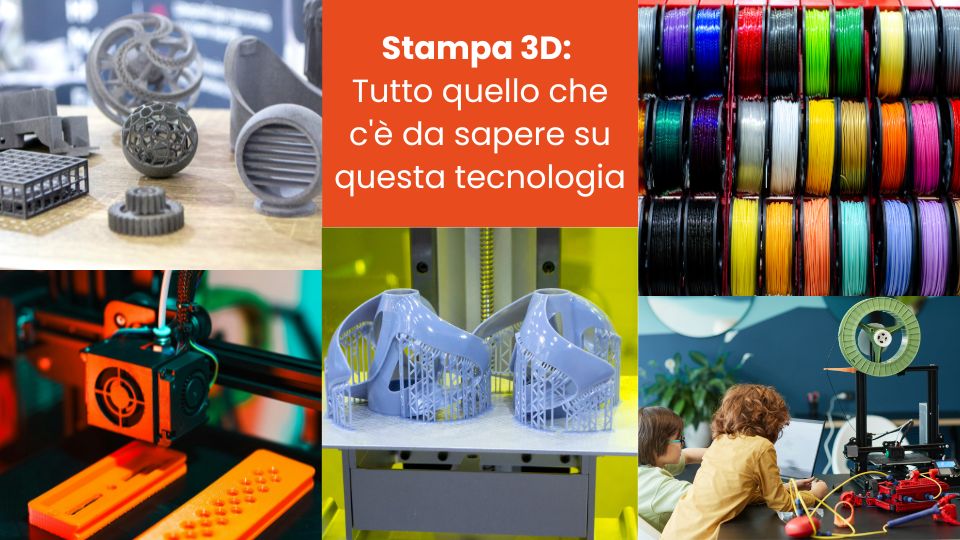 Stampa 3D Tutto quello che c'è da sapere su questa tecnologia