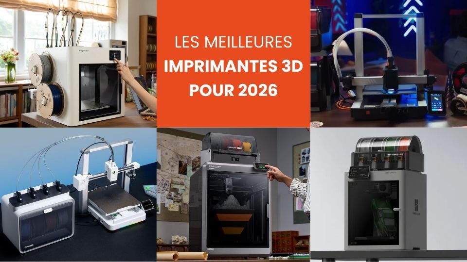 Meilleures imprimantes 3D 2026